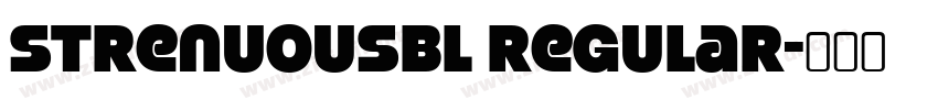 StrenuousBl Regular字体转换